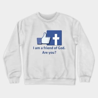 Friend of God Crewneck Sweatshirt